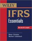 Ifrs Essentials (Wiley Regulatory Reporting) By Dieter Christian, Norbert Lüdenbach Cover Image