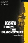Boys from the Blackstuff (Modern Plays) By James Graham Cover Image