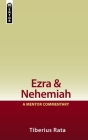Ezra & Nehemiah: A Mentor Commentary By Tiberius Rata Cover Image