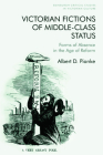 Victorian Fictions of Middle-Class Status: Forms of Absence in the Age of Reform (Edinburgh Critical Studies in Victorian Culture) Cover Image