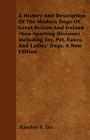 A History And Description Of The Modern Dogs Of Great Britain And Ireland (Non-Sporting Division) Including Toy, Pet, Fancy, And Ladies' Dogs. A New E Cover Image