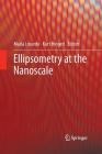 Ellipsometry at the Nanoscale By Maria Losurdo (Editor), Kurt Hingerl (Editor) Cover Image
