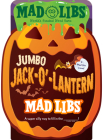 Jumbo Jack-O'-Lantern Mad Libs: 4 Mad Libs in 1!: World's Greatest Word Game By Mad Libs Cover Image