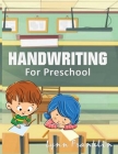 Handwriting for Preschool: Handwriting Practice Books for Kids By Lynn Franklin Cover Image