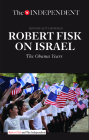 Robert Fisk on Israel: The Obama Years Cover Image