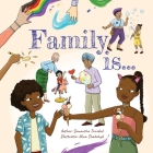 Family is By Samantha Trinidad, Alina Shabelnyk (Illustrator), Rebecca Michael (Editor) Cover Image