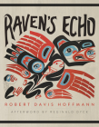 Raven's Echo (Sun Tracks  #91) By Robert Davis Hoffmann, Reginald Dyck (Afterword by) Cover Image