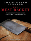 The Meat Racket: The Secret Takeover of America's Food Business Cover Image
