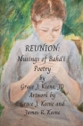 Reunion: Musings of Bahá'í Poetry By Grace J. Keene (Illustrator), James R. Keene (Illustrator), Grace J. Keene Cover Image