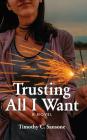 Trusting All I Want Cover Image