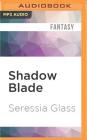 Shadow Blade (Shadowchasers #1) By Seressia Glass, Allyson Johnson (Read by) Cover Image