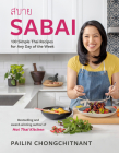 Sabai: 100 Simple Thai Recipes for Any Day of the Week Cover Image