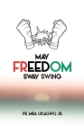 May Freedom Sway Swing Cover Image