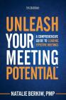Unleash Your Meeting Potential(TM): A Comprehensive Guide to Leading Effective Meetings By Natalie Berkiw Cover Image