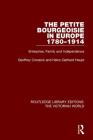 The Petite Bourgeoisie in Europe 1780-1914: Enterprise, Family and Independence (Routledge Library Editions: The Victorian World) By Geoffrey Crossick, Heinz-Gerhard Haupt Cover Image