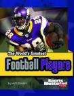 The World's Greatest Football Players: Revised and Updated (World's Greatest Sports Stars) By Matt Doeden Cover Image