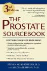 The Prostate Sourcebook (Sourcebooks) By Steven Morganstern, Allen Abrahams Cover Image