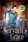 The Servant's Grace By Claire Leggett Cover Image