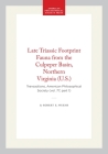 Late Triassic Footprint Fauna from the Culpeper Basin, Northern Virginia (U.S.): Transactions, American Philosophical Society (Vol. 77, Part 1) (Transactions of the American Philosophical Society) By Robert E. Weems Cover Image