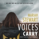 Voices Carry By Mariah Stewart, Erica Sullivan (Read by) Cover Image