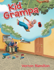 Kid Grampa By Vernon Hamilton Cover Image