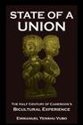 State of a Union. The Half Century of Cameroon's Bicultural Experience By Emmanuel Yenshu Vubo Cover Image