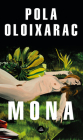 Mona (Spanish Edition) By Pola Oloixarac Cover Image