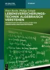 Lebensversicherungstechnik algebraisch verstehen (de Gruyter Studium) By Peter Philipp Recht Schade Cover Image