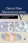 Optical Fiber Telecommunications Va: Components and Subsystems [With CDROM] (Optics and Photonics) Cover Image