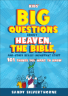 Kids' Big Questions about Heaven, the Bible, and Other Really Important Stuff: 101 Things You Want to Know Cover Image