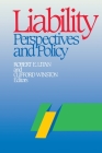 Liability: Perspectives and Policy By Robert E. Litan (Editor), Clifford Winston (Editor) Cover Image