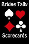 Bridge Tally Scorecards: 100 Tally Scoresheets for Rubber Bridge By Lori Vihlin Cover Image