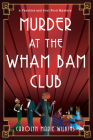 Murder at the Wham Bam Club By Carolyn Marie Wilkins Cover Image