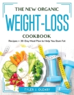Weight-Loss Cookbook 2022: Recipes + 30-Day Meal Plan to Help You Burn Fat By Tyler J Oleary Cover Image