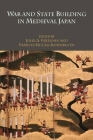 War and State Building in Medieval Japan Cover Image