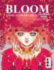 Bloom Flower Girls: Coloring Book of surreal and cute anime girls engulfed in flowers, for Stress Relief, Relaxation and Happiness By Ena Beleno Cover Image
