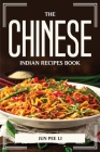 The Chinese-Indian Recipes Book By Jun Pee Li Cover Image
