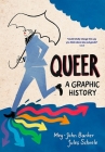 Queer: A Graphic History (Graphic Guides) By Meg-John Barker, Jules Scheele (Illustrator) Cover Image