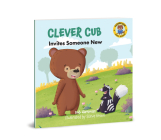 Clever Cub Invites Someone New (Clever Cub Bible Stories) By Bob Hartman, Steve Brown (Illustrator) Cover Image