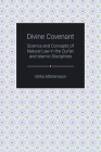 Divine Covenant: Science and Concepts of Natural Law in the Qur'an and Islamic Disciplines (Themes in Qur'anic Studies) By Ulrika Martensson Cover Image