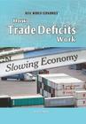 How Trade Deficits Work (Real World Economics) By Kate Canino Cover Image