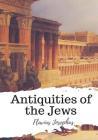 Antiquities of the Jews By William Whiston (Translator), Flavius Josephus Cover Image