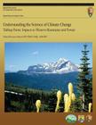 Understanding the Science of Climate Change: Talking Points - Impacts to Western Mountains and Forests By Rachel Loehman Cover Image