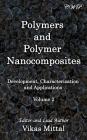 Polymers and Polymer Nanocomposites: Development, Characterization and Applications (Volume 2) (Polymer Science) Cover Image