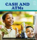 Cash and ATMs (Invest Kids) By Gillian Houghton Cover Image