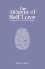 The Alchemy of SELF-LOVE: Transforming the Soul in Micro Moments Cover Image
