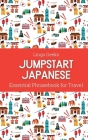 Jumpstart Japanese Essential Phrasebook for Travel Cover Image