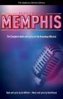 Memphis: The Complete Book and Lyrics of the Broadway Musical (Applause Libretto Library) Cover Image