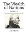 The Wealth of Nations (Books 4-5) Cover Image