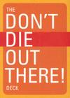 The Don't Die Out There Deck By Mountaineers Books Cover Image